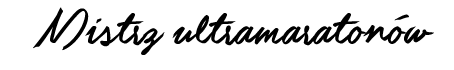 Mistrz ultramaratonów