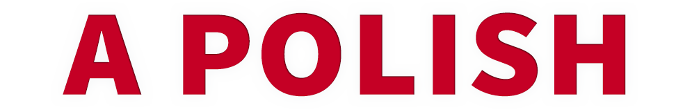 A POLISH
